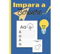 Scrivere con successo: il libro per bambini che insegna l'arte della scrittura in modo divertente e interattivo: Impara a scrivere in modo efficace ... motilità fine e la coordinazione occhio-mano