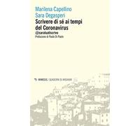 Scrivere di sé ai tempi del Coronavirus. @caraluatiscrivo