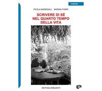 Scrivere di sé nel quarto tempo della vita