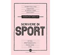 Scrivere di sport. Storie, biografie e giornalismo tra carta e web