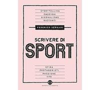 Scrivere di sport. Storie, biografie e giornalismo tra carta e web