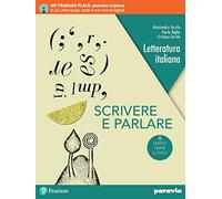Scrivere e parlare. Ediz. nuovo esame di Stato. Per le Scuole superiori. Con e-book. Con espansione online