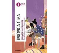 Scrivere fare baciare. Consigli e disavventure di una scrittrice