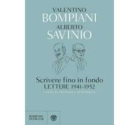 Scrivere fino in fondo. Lettere 1941-1952