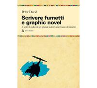Scrivere fumetti e graphic novel - David Peter