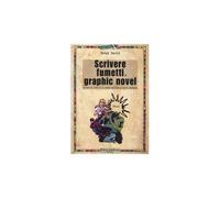 Scrivere fumetti e graphic novel [Paperback] [Apr 22, 2010] David, Peter and Zan