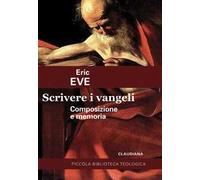 Scrivere i Vangeli. Composizione e memoria