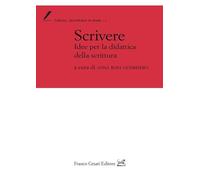 Scrivere. Idee per la didattica della scrittura