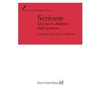Scrivere. Idee per la didattica della scrittura