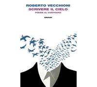 Scrivere il cielo. Poesie al contrario
