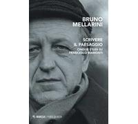 Scrivere il paesaggio. Cinque studi su Francesco Biamonti