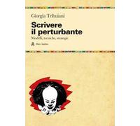Scrivere il perturbante. Modelli, tecniche, strategie