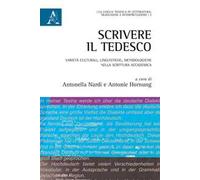 Scrivere il tedesco. Varietà culturali, linguistiche, metodologiche nella scrittura accademica