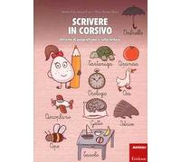 Scrivere in corsivo. Attività di pregrafismo e sulle lettere