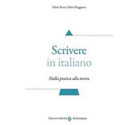 Scrivere in italiano. Dalla pratica alla teoria