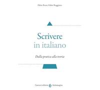 Scrivere in italiano. Dalla pratica alla teoria