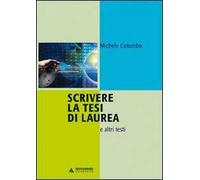Scrivere la tesi di laurea e altri testi