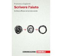 Scrivere l'aiuto. Scrittura efficace nel servizio sociale