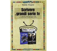 Scrivere le grandi serie Tv