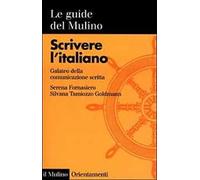 Scrivere l'italiano. Galateo della comunicazione scritta