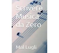 Scrivere Musica da Zero