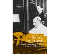 Scrivere (nel)la storia. Uno sguardo ai papi del XX secolo attraverso le l...