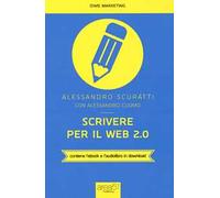 Scrivere per il web 2.0. Come fare content marketing che funziona. Con e-book