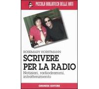 Scrivere per la radio. Notiziari, radiogrammi, intrattenimento