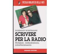 Scrivere per la radio. Notiziari, radiogrammi, intrattenimento
