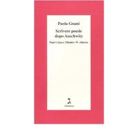 Scrivere poesie dopo Auschwitz. Paul Celan e Theodor W. Adorno