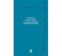 Scrivere, scrivere, scrivere. Nuova ediz.