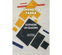 Scrivere un quadro. Un dipinto, mille storie