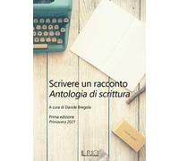 Scrivere un racconto. Prima edizione. Primavera 2021