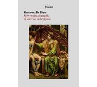 Scrivere una commedia di successo in dieci passi