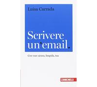 Scrivere un'email. Con voce sicura, limpida, tua