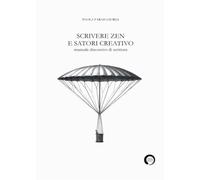 Scrivere Zen e Satori creativo