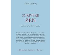 Scrivere zen. Manuale di scrittura creativa