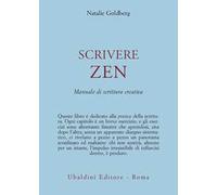 Scrivere zen. Manuale di scrittura creativa
