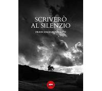 Scriverò al silenzio