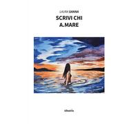 Scrivi chi a.mare - Sanna Laura