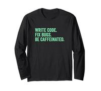 Scrivi codice Fix Bugs Be Caffeinated Software Developer Maglia a Manica