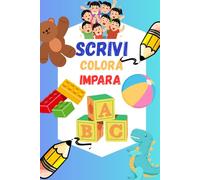 Scrivi Colora Impara: Impara a scrivere divertendoti e colorando