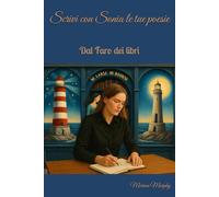 Scrivi con Sonia le tue poesie: Dal faro dei libri