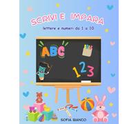 SCRIVI E IMPARA: lettere e numeri da 1 a 10