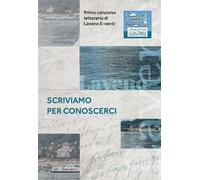 Scriviamo per conoscerci. Primo concorso letterario Laveno Eventi