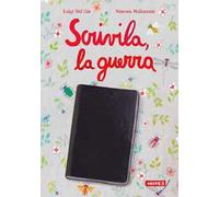Scrivila, la guerra. Ediz. a colori