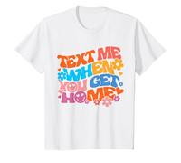 Scrivimi Quando arrivi a casa Trendy Colorato Maglietta, Bambini, Bianco, 8 Anni