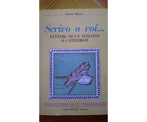Scrivo a voi... Lettere di un vescovo ai catechisti