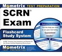 SCRN Exam Flashcard Study System: SCRN Practice Test Questions and Review for the Stroke Certified Registered Nurse Exam