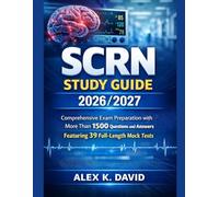 SCRN STUDY GUIDE 2026/2027: Comprehensive Exam Preparation with More Than 1500 Questions and Answers Featuring 39 Full-Length Mock Tests